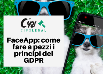 FaceApp: come fare a pezzi i principi del GDPR.
