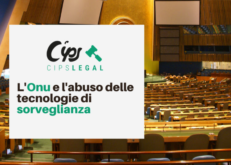 L’Onu e l’abuso delle tecnologie di sorveglianza