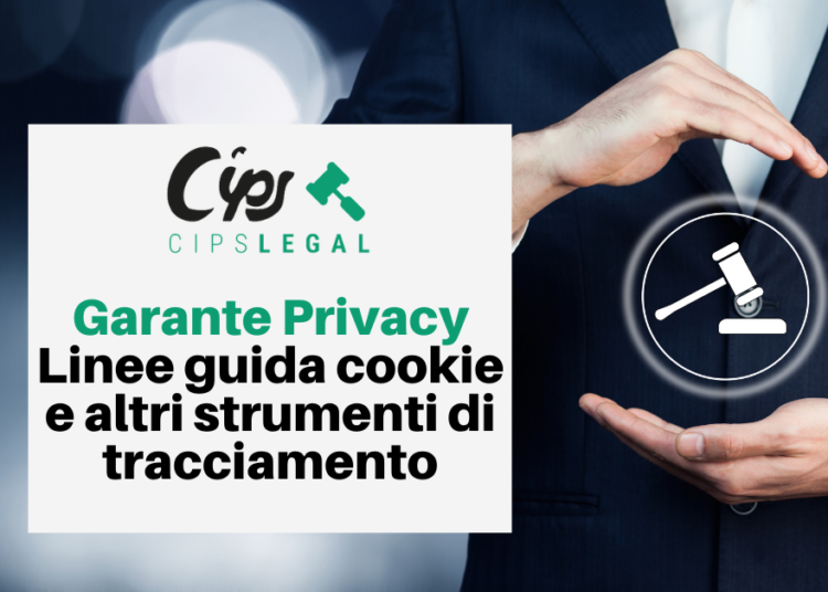 Garante Privacy – Linee guida cookie e altri strumenti di tracciamento