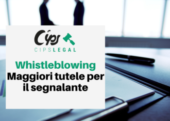 Whistleblowing: maggiori tutele per il segnalante