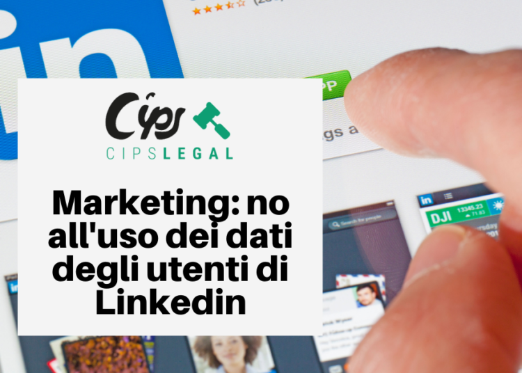 Marketing: no all’uso dei dati degli utenti di Linkedin