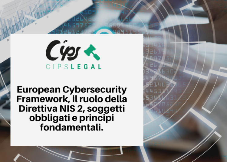 European Cybersecurity Framework, il ruolo della Direttiva NIS 2, soggetti obbligati e principi fondamentali.