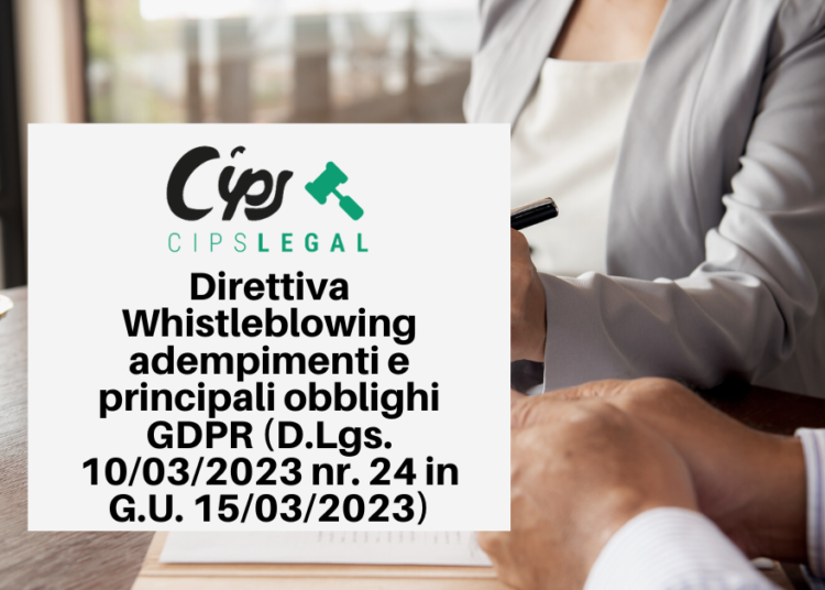 Direttiva Whistleblowing adempimenti e principali obblighi GDPR (D.Lgs. 10/03/2023 nr. 24 in G.U. 15/03/2023)