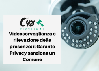 Videosorveglianza e rilevazione delle presenze: il Garante Privacy sanziona un Comune
