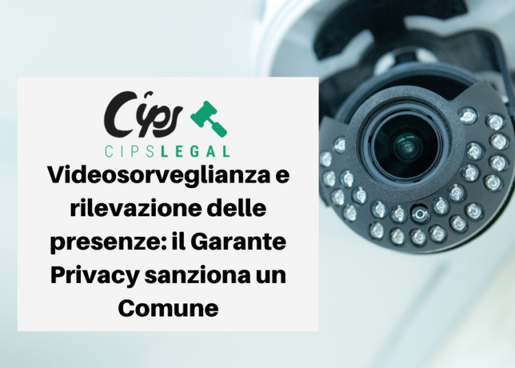 Videosorveglianza e rilevazione delle presenze: il Garante Privacy sanziona un Comune