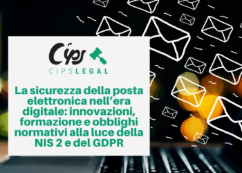 La sicurezza della posta elettronica nell’era digitale: innovazioni, formazione e obblighi normativi alla luce della NIS 2 e del GDPR