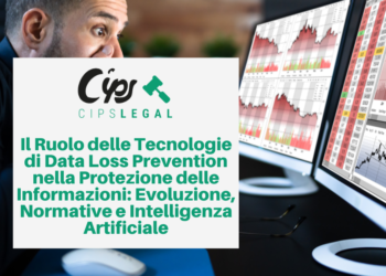 Il Ruolo delle Tecnologie di Data Loss Prevention nella Protezione delle Informazioni: Evoluzione, Normative e Intelligenza Artificiale
