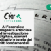 AI Forensics: intelligenza artificiale ed investigazione digitale, scenari applicativi e tutela dei diritti fondamentali – parte 1 di 2