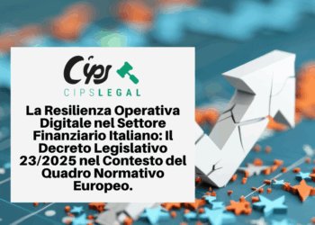 La Resilienza Operativa Digitale nel Settore Finanziario Italiano: Il Decreto Legislativo 23/2025 nel Contesto del Quadro Normativo Europeo.